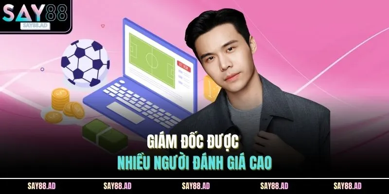 Giám đốc được nhiều người đánh giá cao