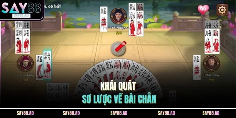 Cách Chơi Chắn SAY88 - 7 Luật Quan Trọng Người Mới Nên Biết 2 Khái quát sơ lược về bài chắn